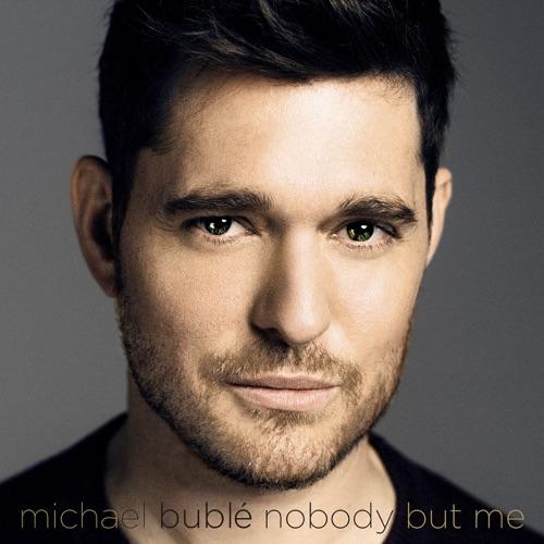 BUBLE, MICHAEL - NOBODY BUT ME