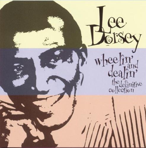 Dorsey, Lee - Wheelin' and Dealin' - Definitive Collection