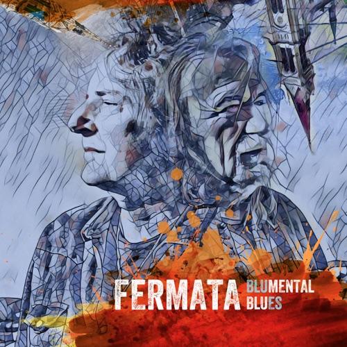 FERMATA - BLUMENTAL BLUES