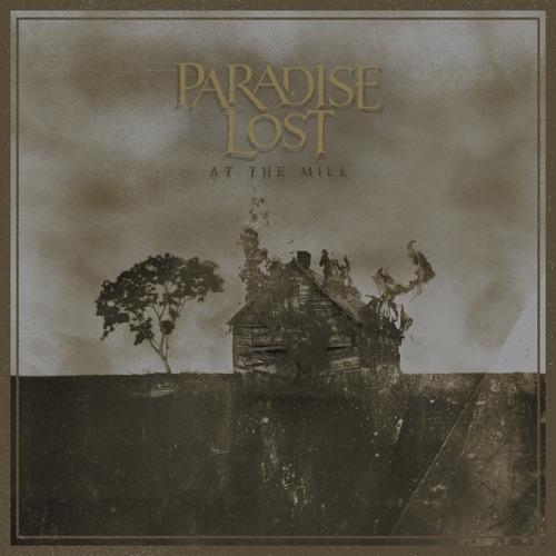 PARADISE LOST - AT THE MILL + BRD