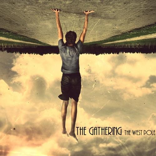 GATHERING, THE - THE WEST POLE