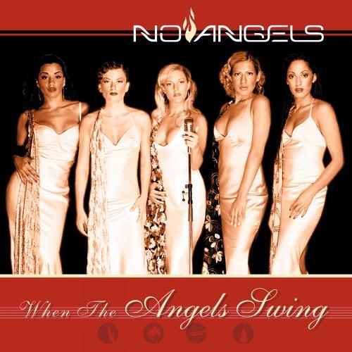 NO ANGELS - When The Angels Swing